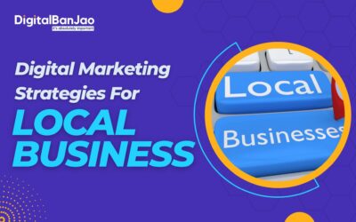 Top 10 Digital Marketing Strategies for Local Business