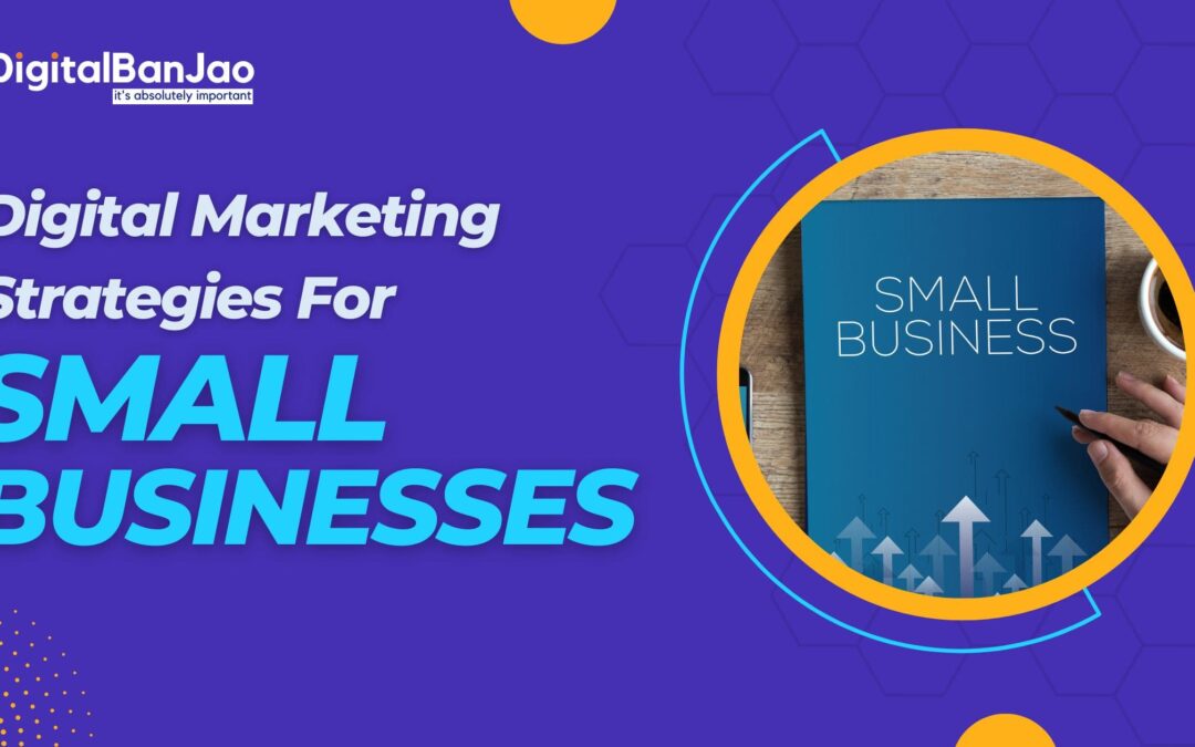 Top 10 Digital Marketing Strategies For Small Business